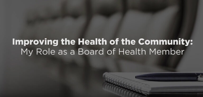 Improving the Health of the Community: My Role as a Board of Health Member