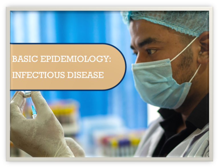 Basic Epidemiology: Infectious Disease