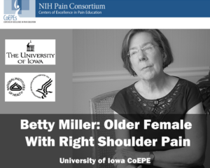 Betty Miller: Older Female With Right Shoulder Pain
