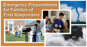Emergency Preparedness for Families of First Responders