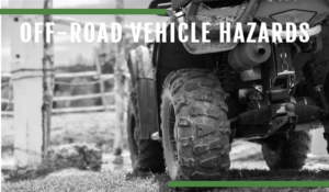 Off-Road Vehicle Hazards