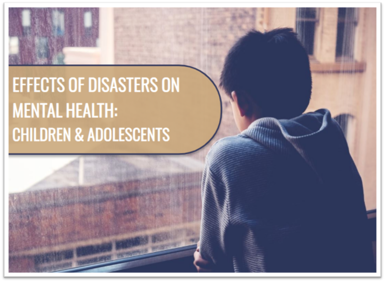 Effect of Disasters on Mental Health for Children and Adolescents