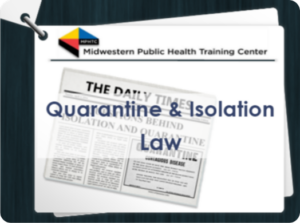 Quarantine and Isolation Law